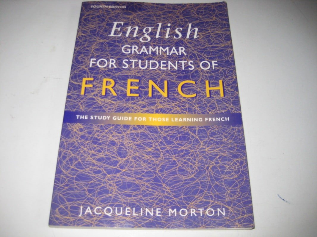 English Grammar for Students of French: The Study Guide for Those Learning French book