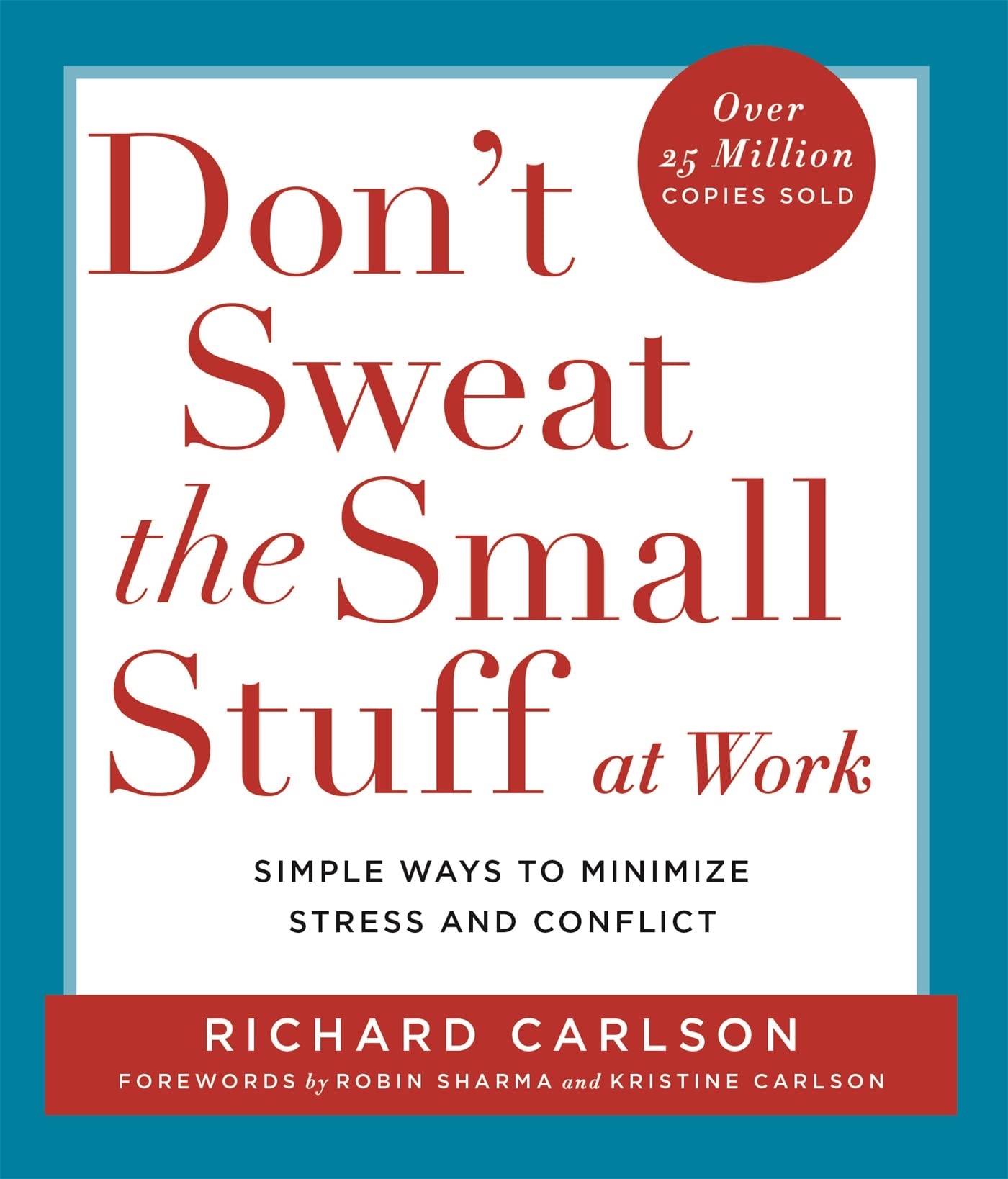 Don't Sweat the Small Stuff at  Work Social Sciences Books