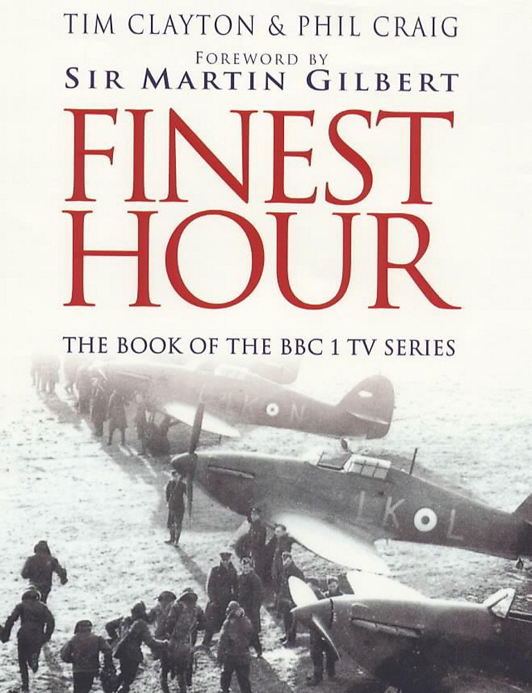 Finest Hour: The Book of the BBC TV Series. Politics & History