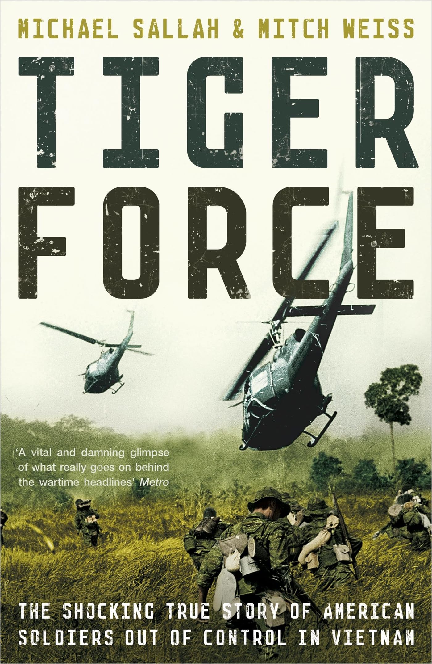 Tiger Force: The Shocking True Story of American Soldiers Out of Control in Vietnam Social Sciences