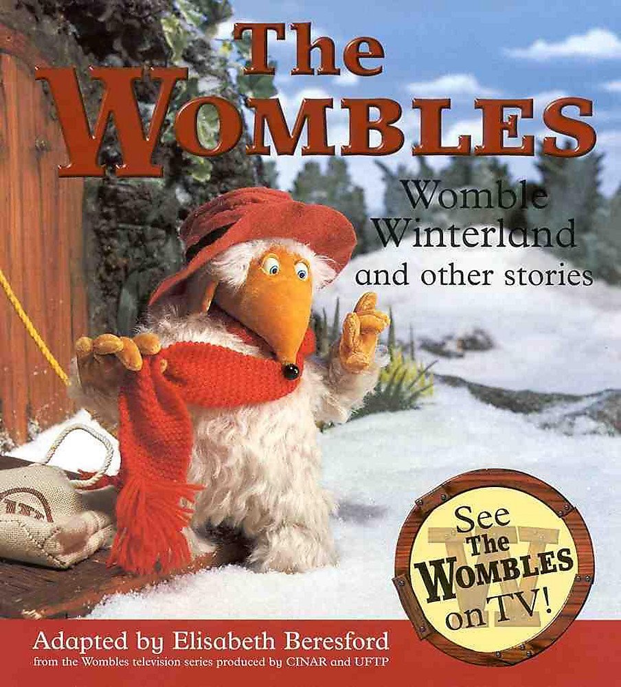 Womble Winterland and Other Stories: The Ghost of Wimbledon Common/Orinoco the Magnificent/Womble Winterland Novels & Short Stories