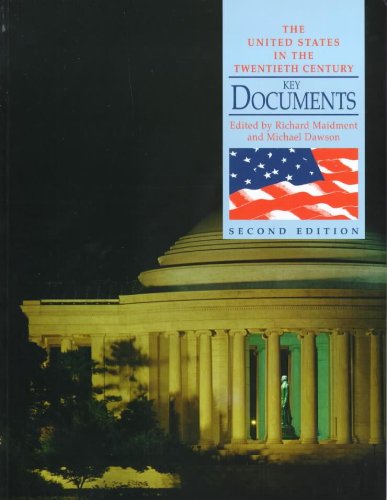 The United States in the Twentieth Century: Key Documents Politics & History