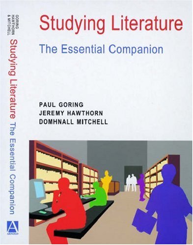 Studying Literature: The Essential Companion Contemporary literature