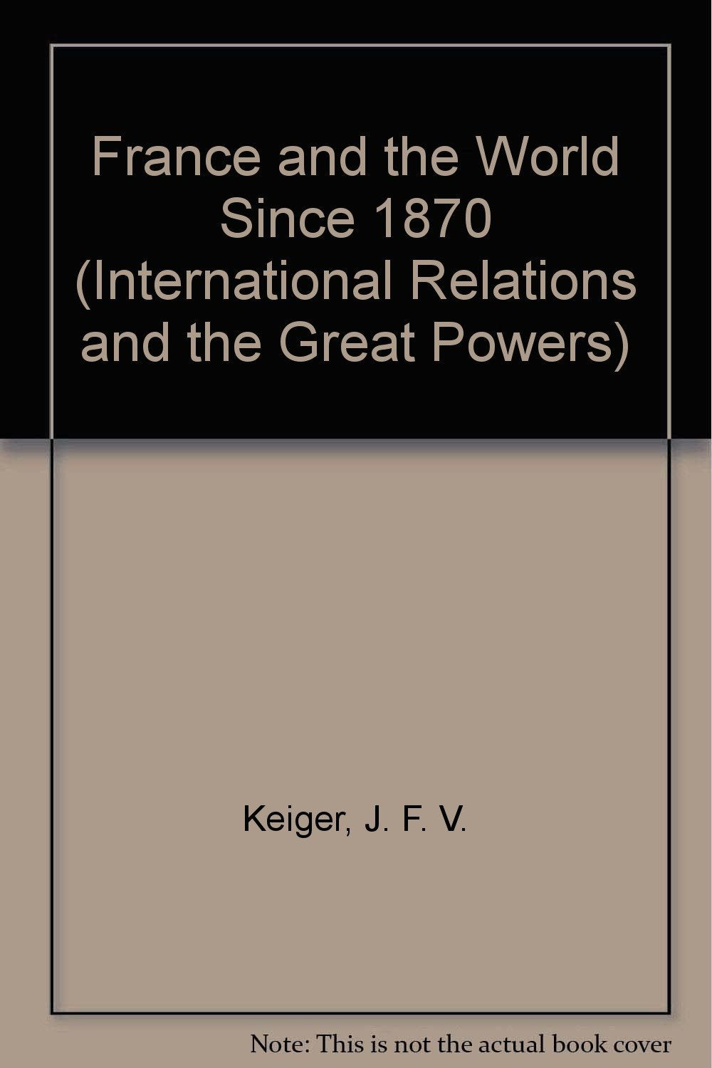 France and the World Since 1870 (International Relations and the Great Powers) Medicine