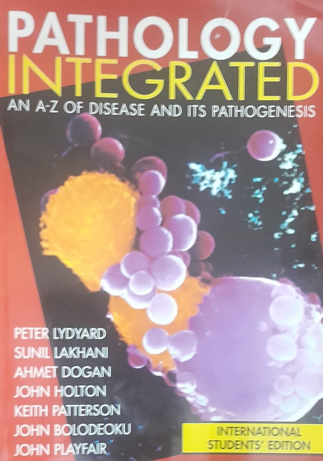 Pathology Integrated: an A-Z of Disease and Its Pathogenesis Medicine