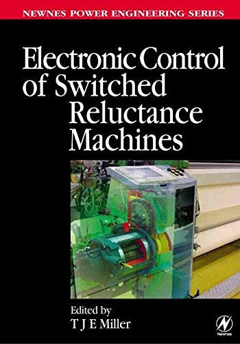 Electronic Control of Switched Reluctance Machines Natural Sciences