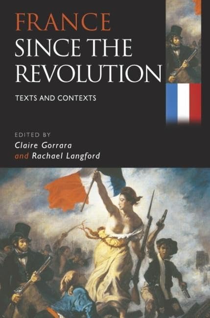 France Since the Revolution: Texts and Contexts General education