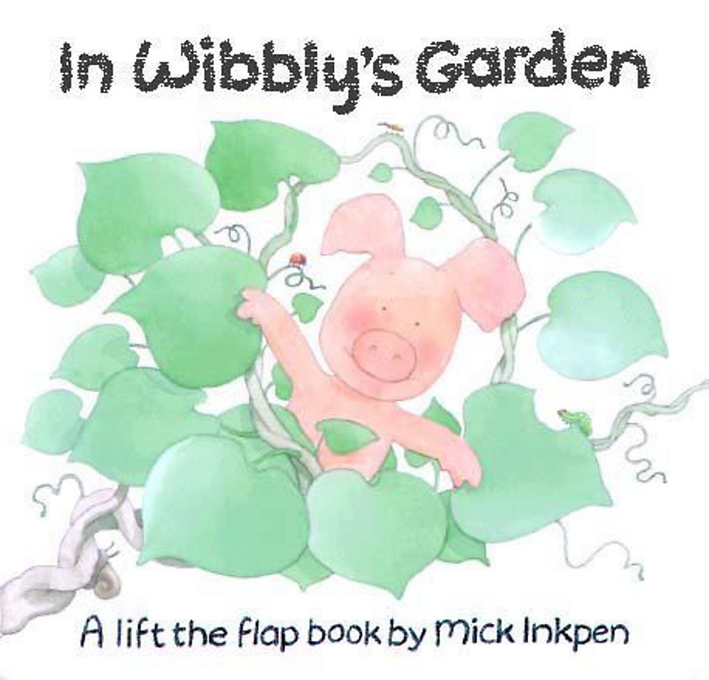 In Wibbly's Garden (Wibbly Pig) Novels & Short Stories