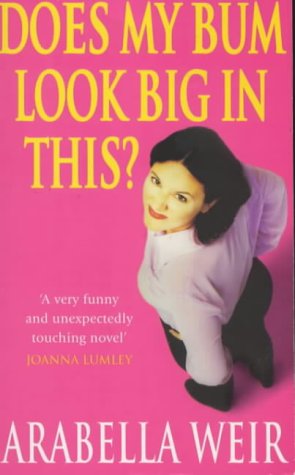 Does My Bum Look Big in This?: The Diary of an Insecure Woman Contemporary literature
