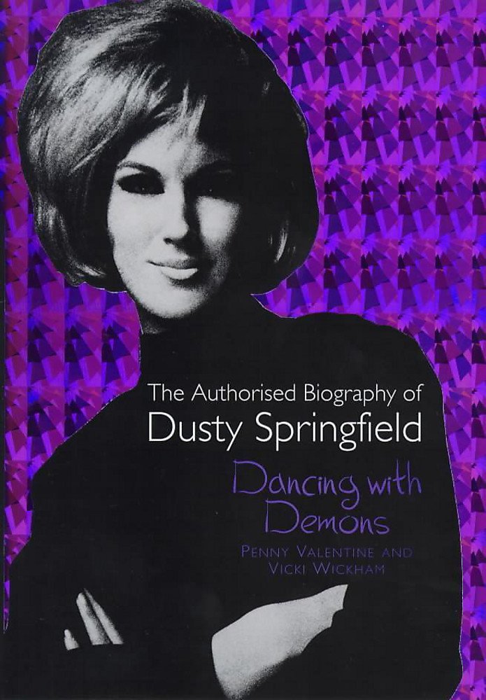 Dancing with Demons: The Authorised Biography of Dusty Springfield Pop culture