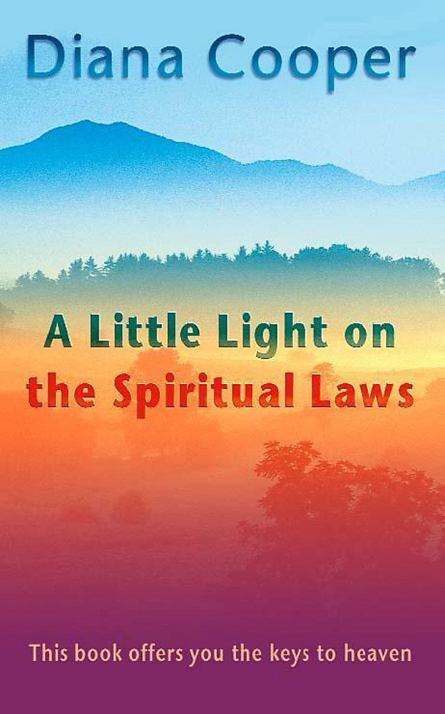 A Little Light on the Spiritual Laws: This book offers you the keys to heaven Religion & Esotericism
