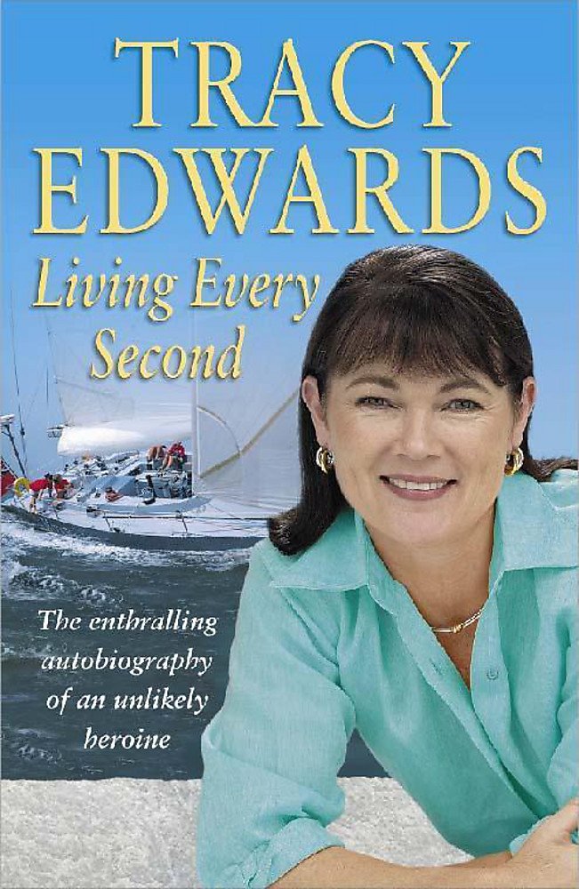 Living Every Second: The Autobiography of the Whitbread Round-the-world Champion Sports
