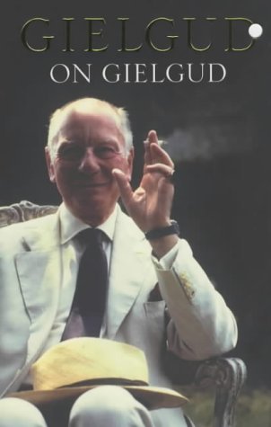 Gielgud On Gielgud Art & Literature