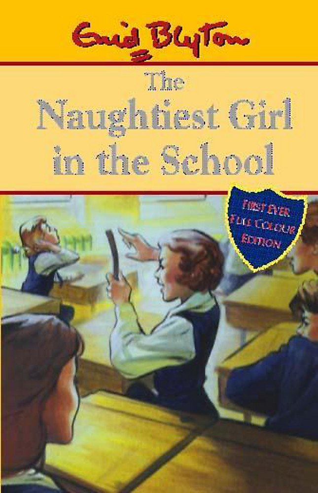 The Naughtiest Girl in the School: Book 1 (Naughtiest girl millenium editions, Band 1) Non-fiction