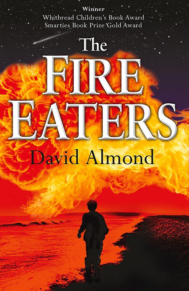 The Fire-Eaters: Winner of the Whitbread Children's Book Award 2003 Fiction