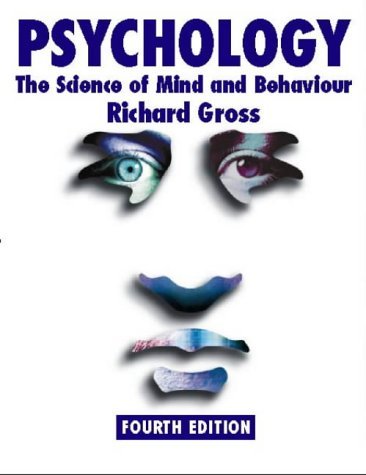 Psychology. The Science of Mind and Behaviour Psychology