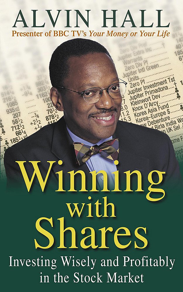Winning with Shares: Everything You Need to Know to Invest Wisely - and Profitably - in the Stock Market book
