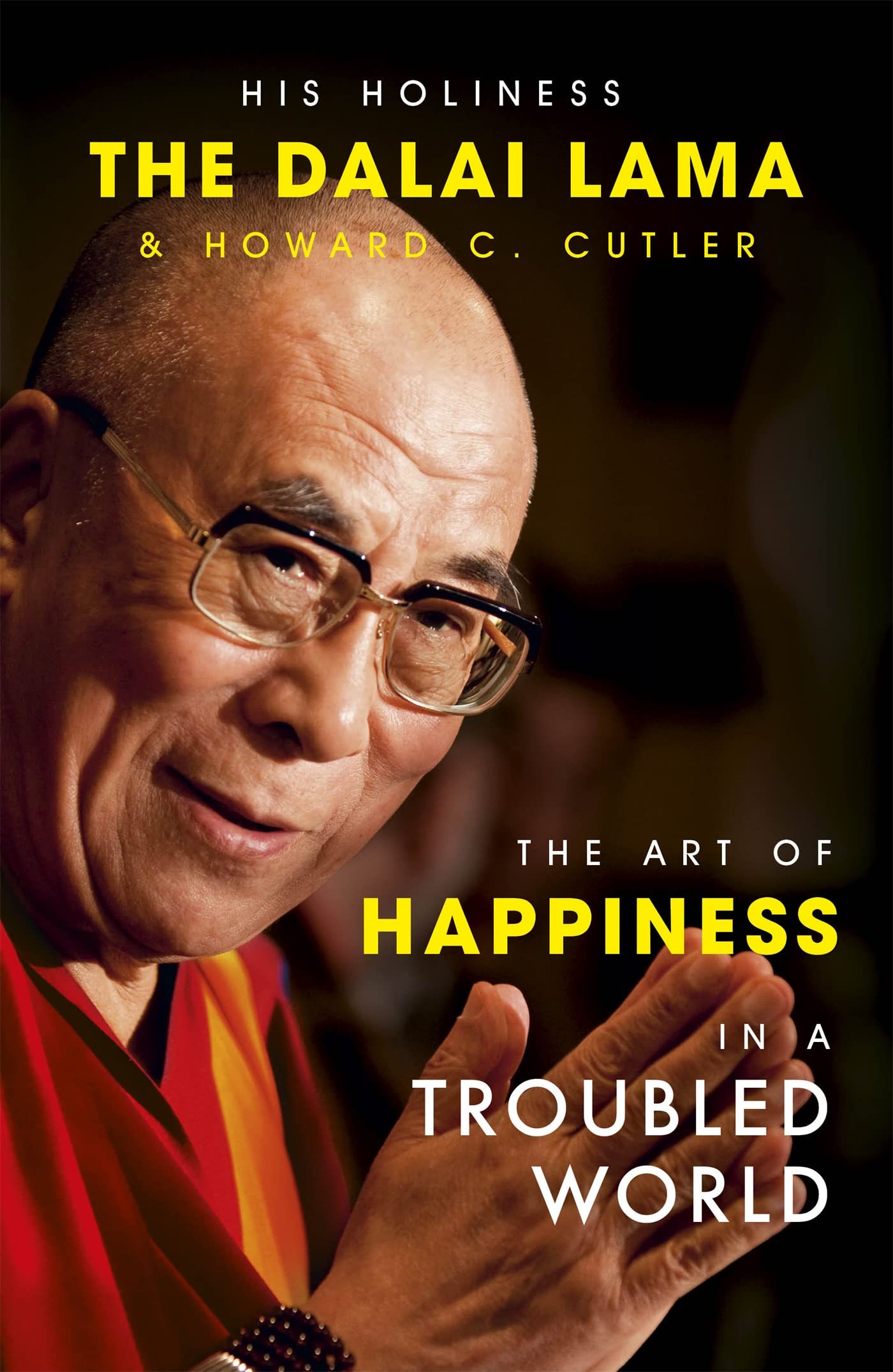 The Art of Happiness in a Troubled World Philosophy