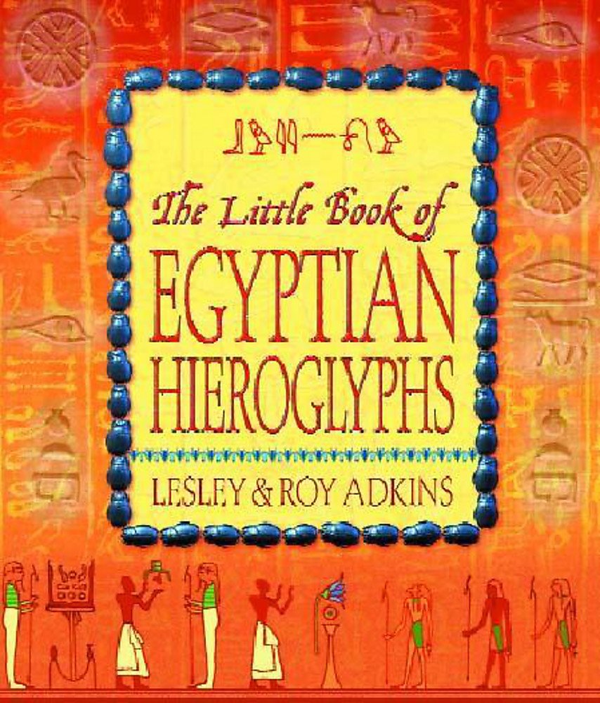 The Little Book of Egyptian Hieroglyphs book