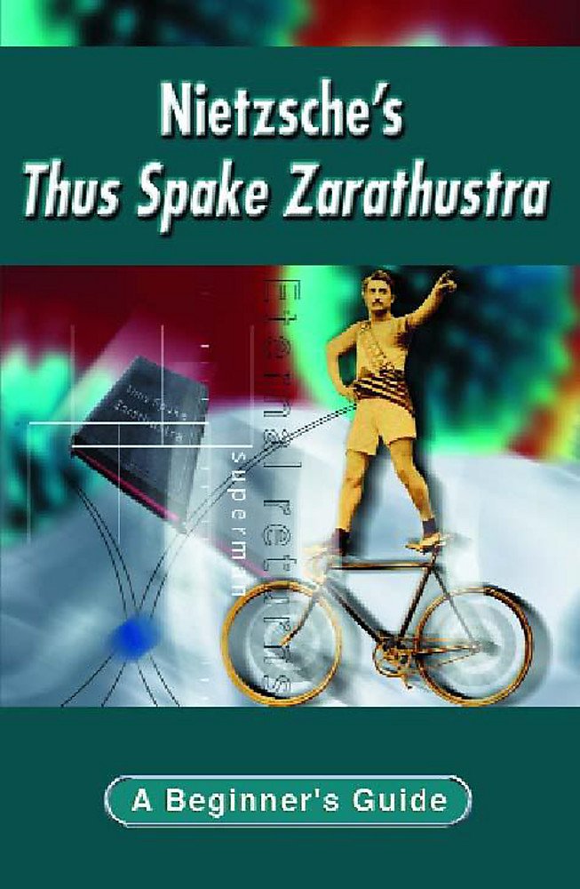 Nietzsches Thus Spake Zarathustra (Beginner's Guides) Philosophy