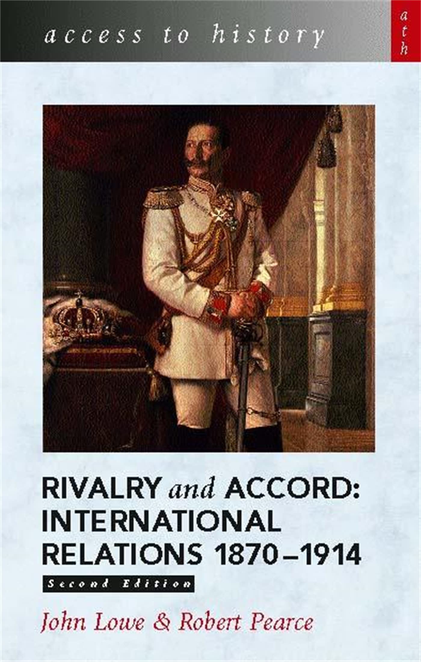 Access to History: Rivalry and Accord - International Relations 1870-1914, 2nd Edition book