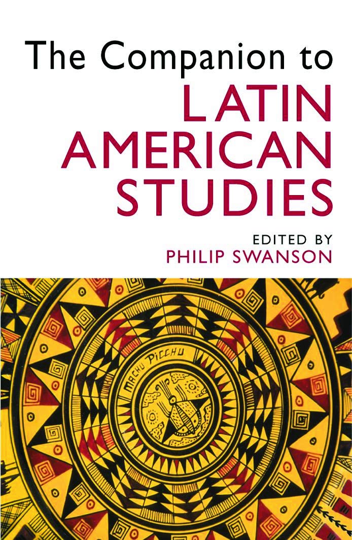The Companion to Latin American Studies: A Companion Social Sciences