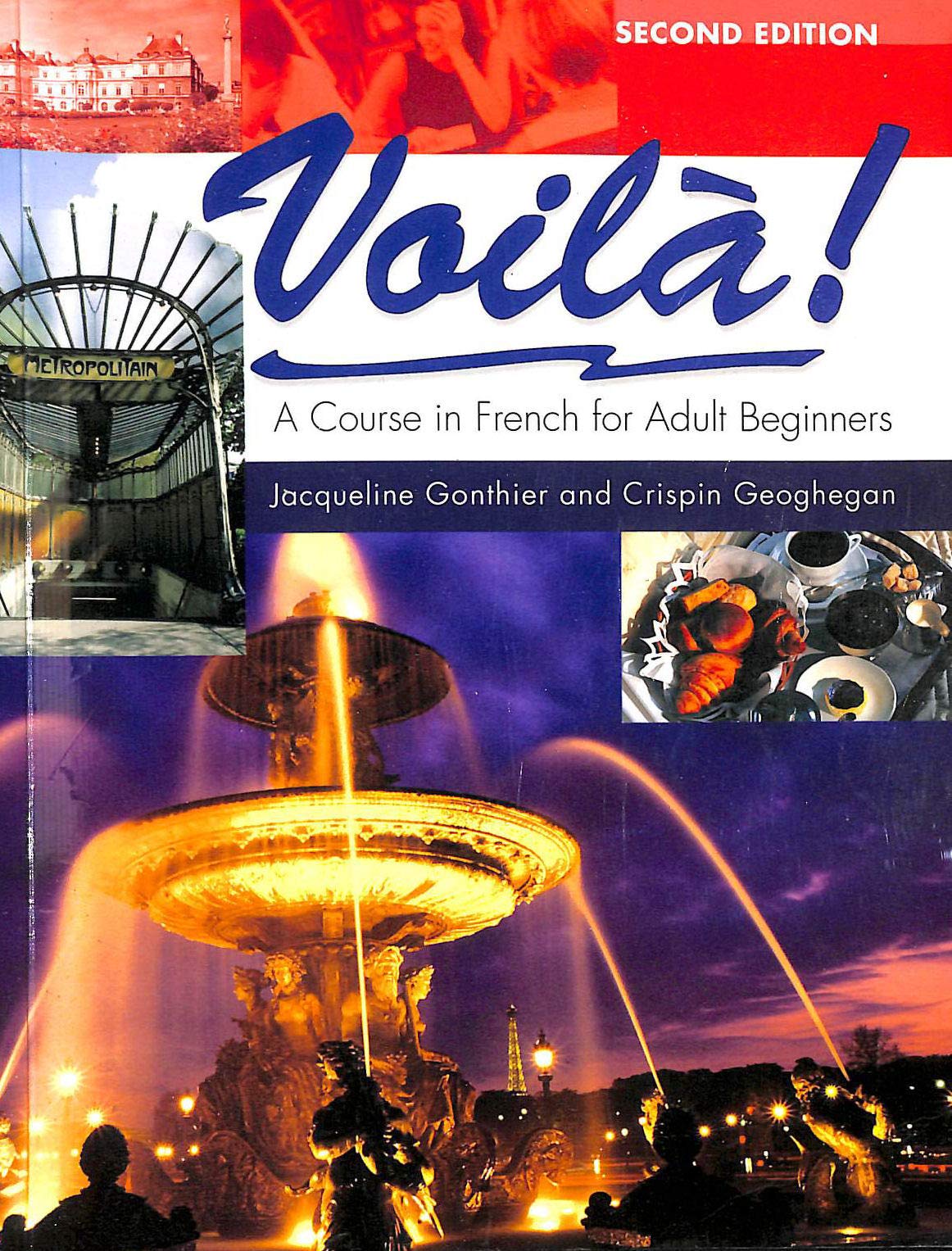 Voila!: A Course in French for Adult Beginners Pack Contains Full-Color Coursebook: A Course in French for Adult Beginners Foreign Languages ​​& Dictionaries