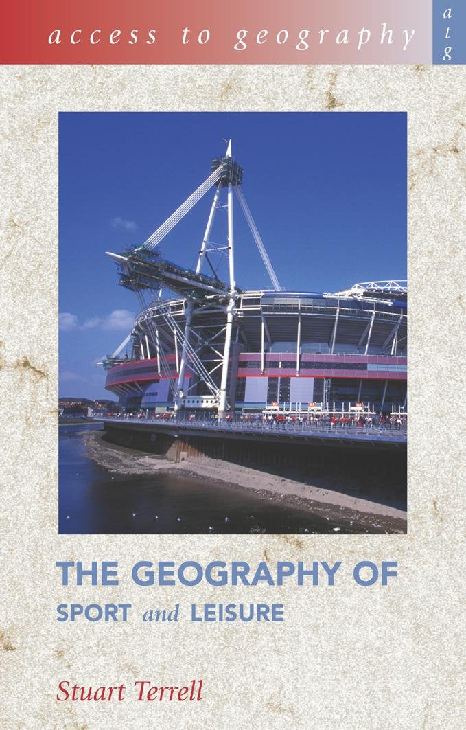 The Geography of Sport and Leisure (Access to Geography) Social Sciences