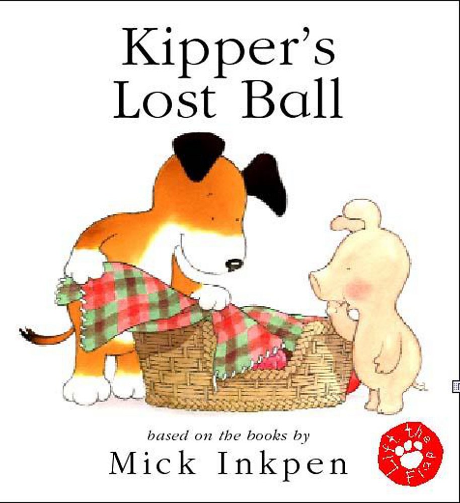 Kipper's Lost Ball: Lift-the-Flap Novels & Short Stories