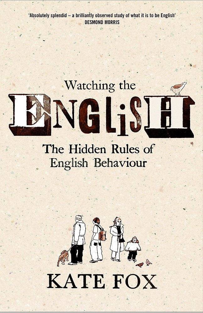 Watching the English: the Hidden Rules of English Behaviour General education