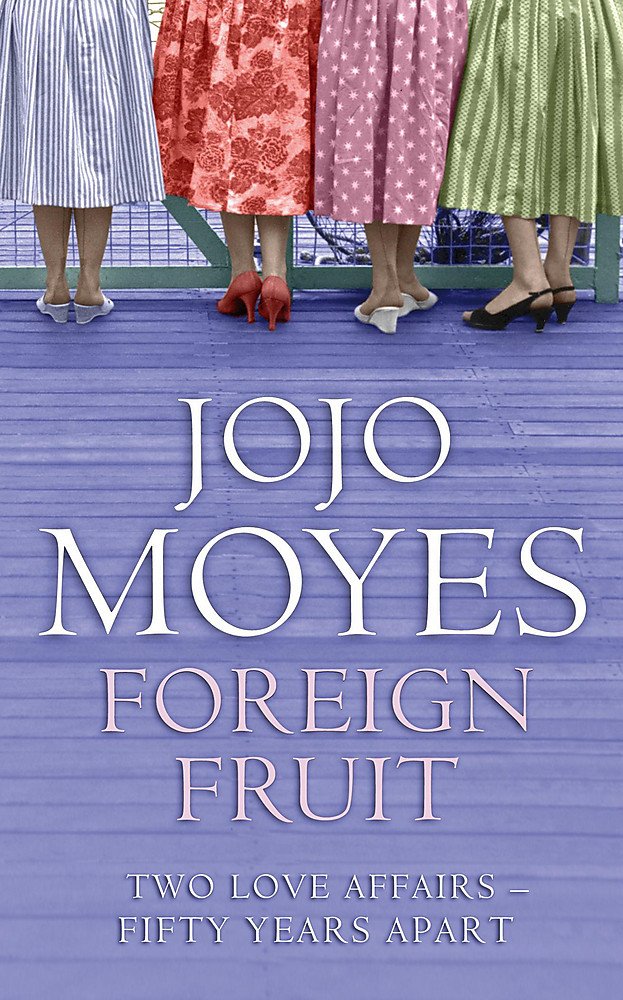 Foreign Fruit: Two Love Affairs - Fifty Years Apart Contemporary literature