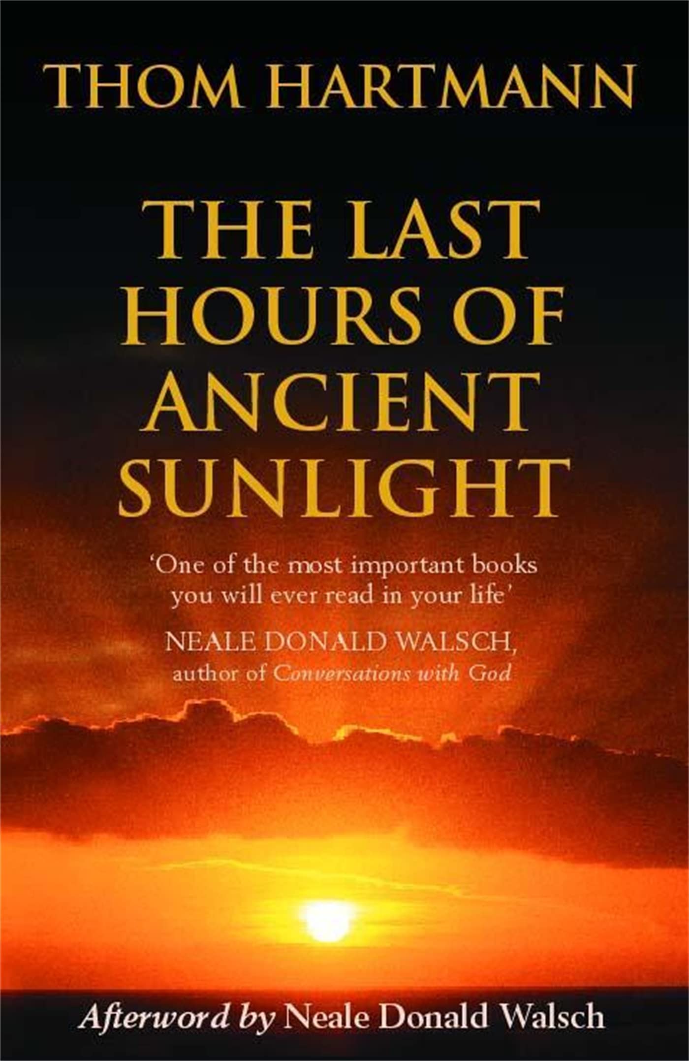 The Last Hours Of Ancient Sunlight: Waking up to personal and global transformation Social Sciences