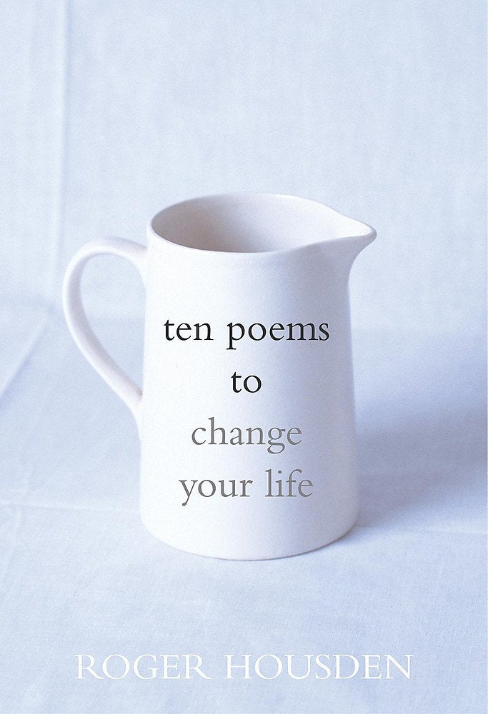 Ten Poems to Change Your Life Poetry