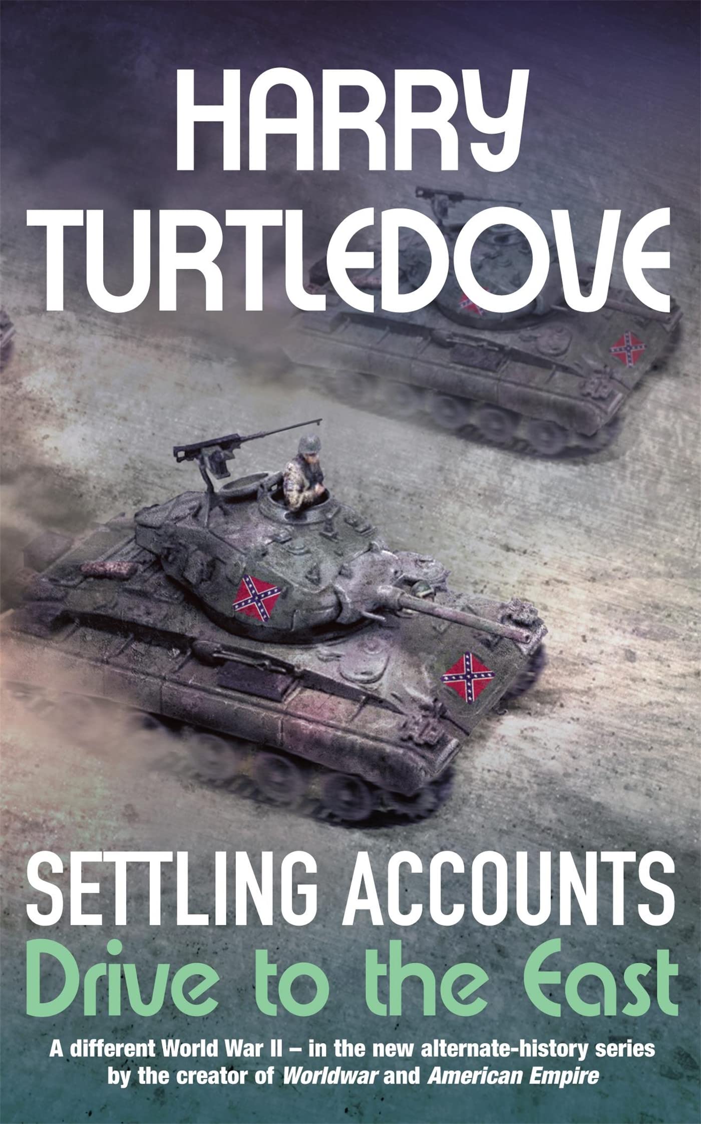 Settling Accounts: Drive to the East Historical Fiction