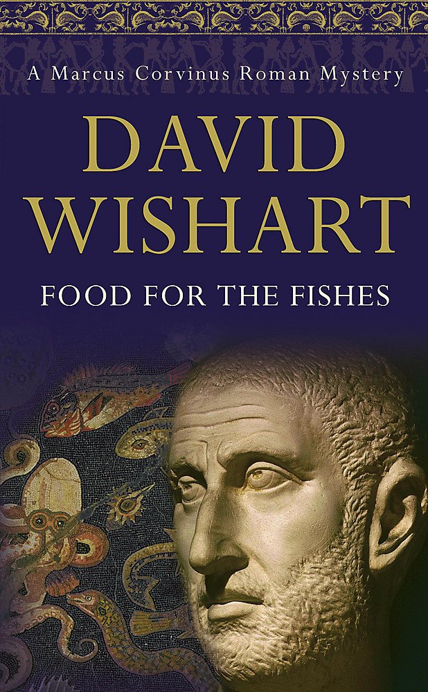 Food for the Fishes (Ninth Marcus Corvinus Mystery Series, Band 9) Historical Fiction