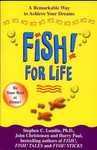 Fish! For Life. A Remarkable Way to Achieve Your Dreams. Books