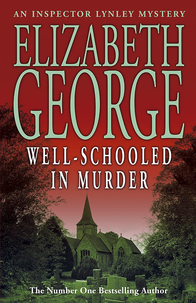 Well-Schooled in Murder: An Inspector Lynley Novel: 3 Contemporary literature