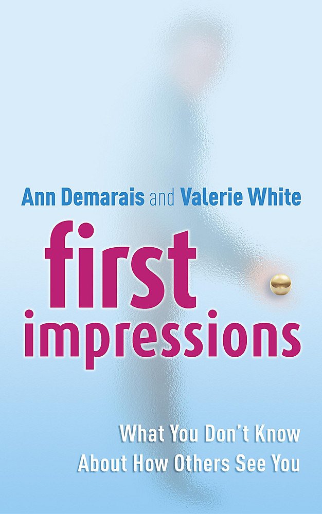 First Impressions: What You Don't Know About How Others See You Lifestyle