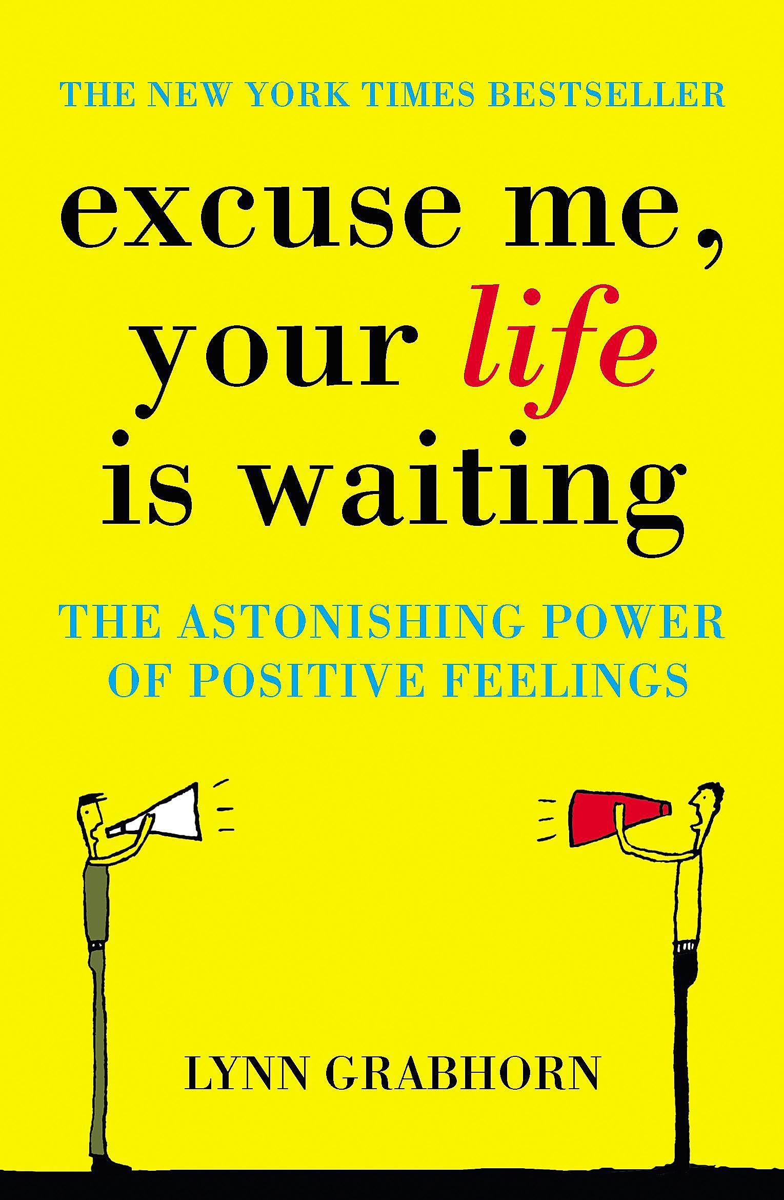 Excuse Me, Your Life is Waiting Lifestyle