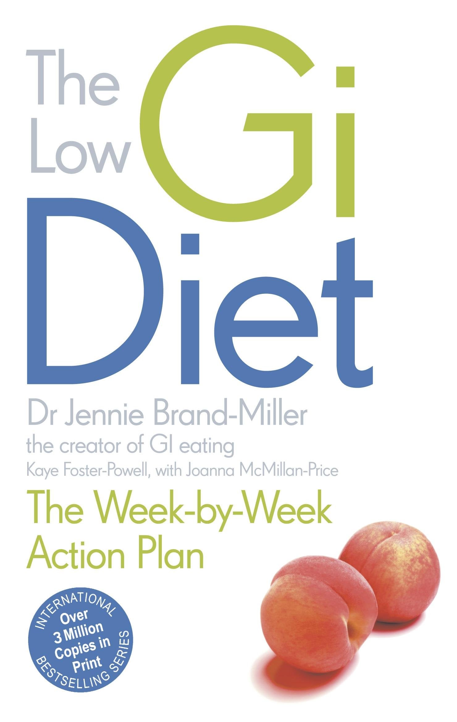 The Low GI Diet: The Low G. I. Solution to Permanent Healthy Weight Loss book