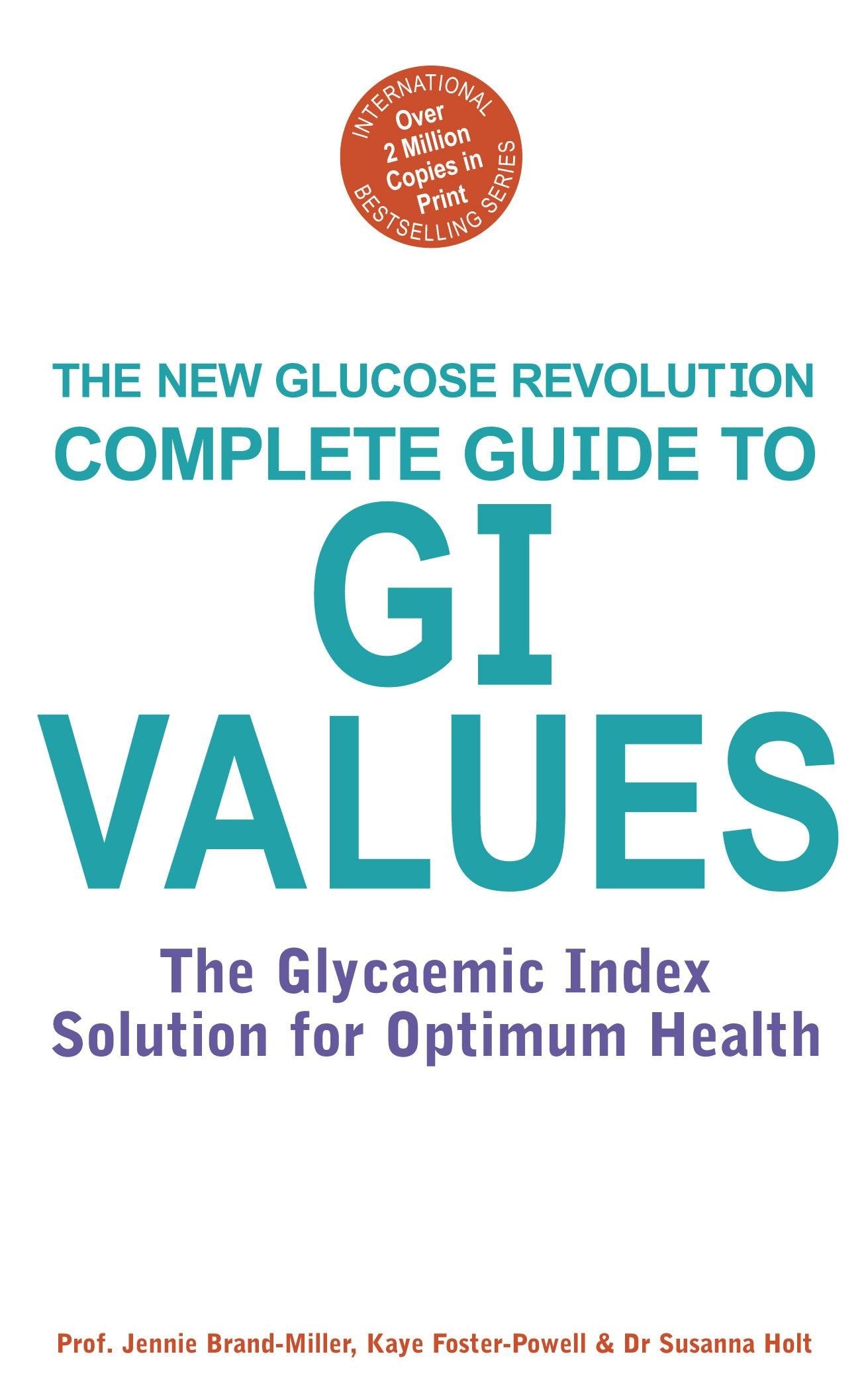 The Complete Guide to G.I. Values Health, Nutrition & Fitness