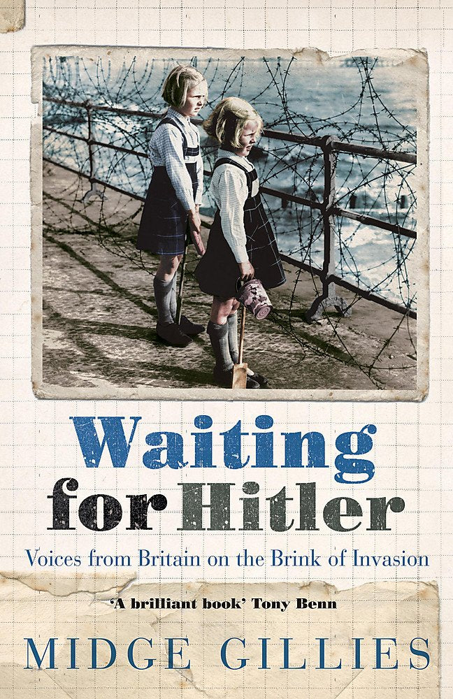 Waiting for Hitler: Voices from Britain on the Brink of Invasion book