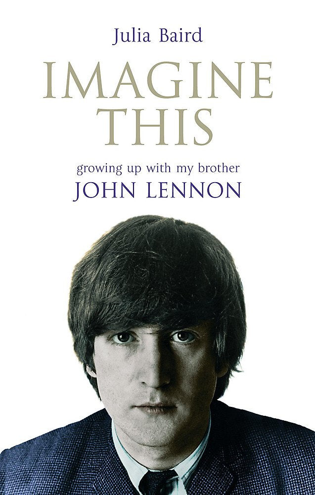 Imagine This: Growing Up With My Brother John Lennon book