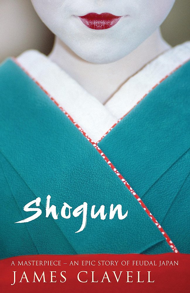 Shogun: A Masterpiece - an Epic Story of Feudal Japan (The Asian Saga) Contemporary literature