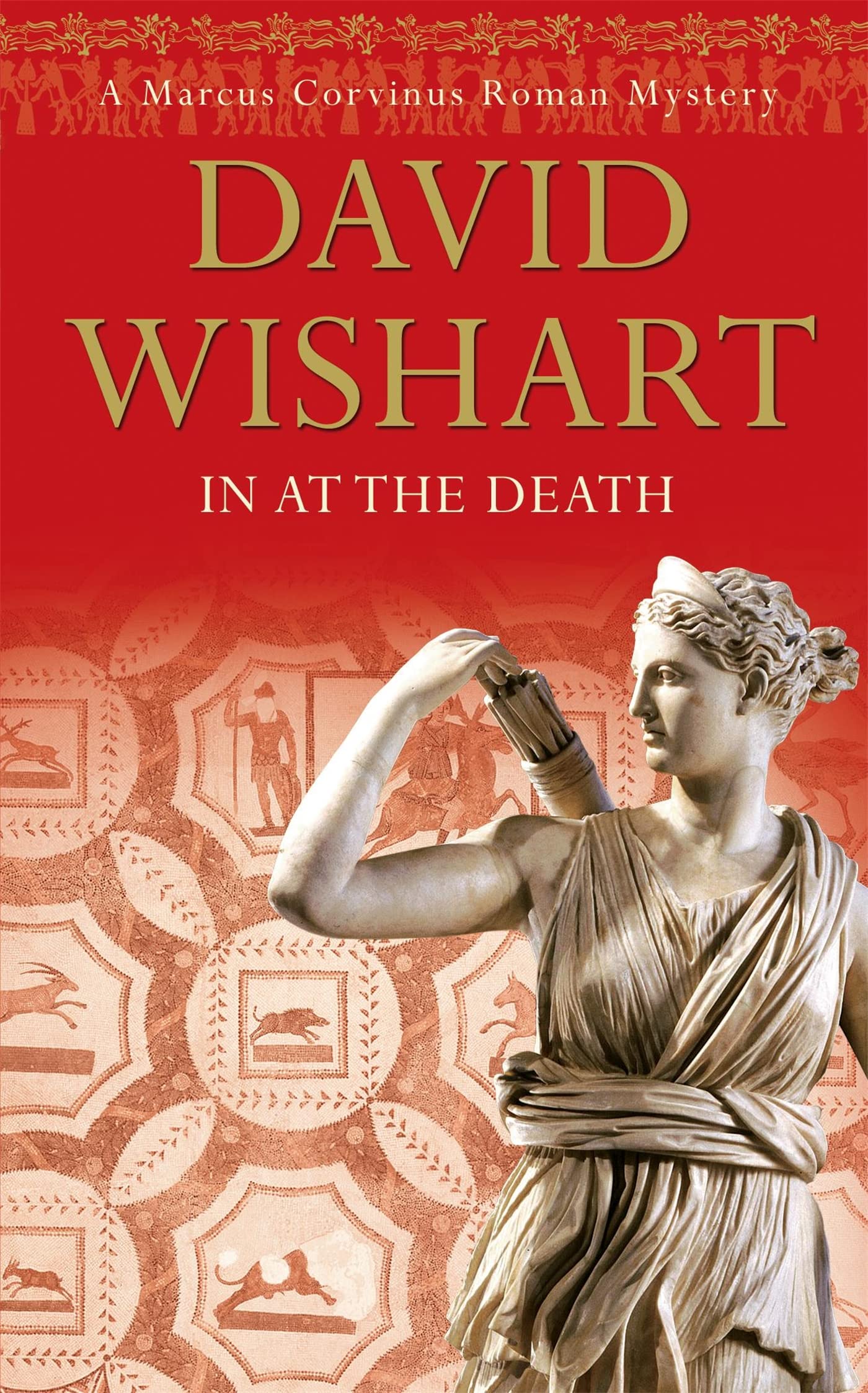 In at the Death (Marcus Corvinus Mystery) Historical Fiction