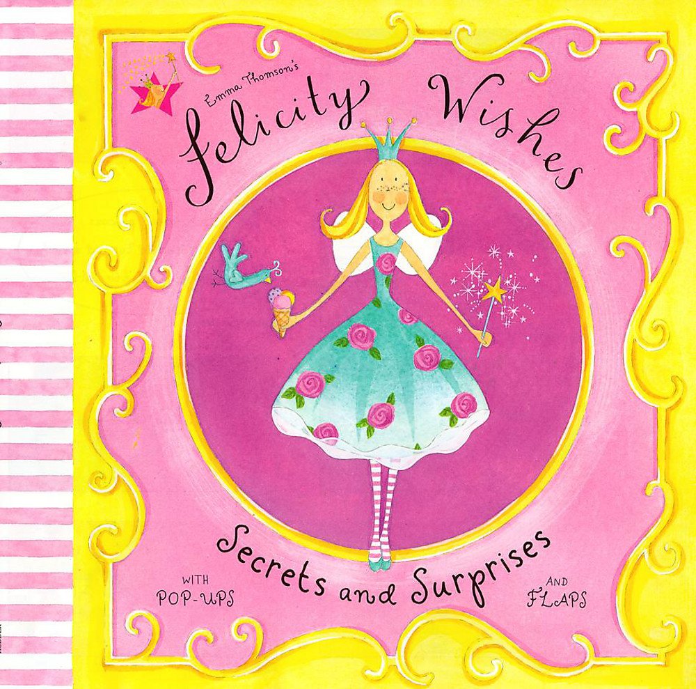 Emma Thomson's Felicity Wishes: Secrets an Surprises: Secrets and Surprises Fairy Tales & Legends