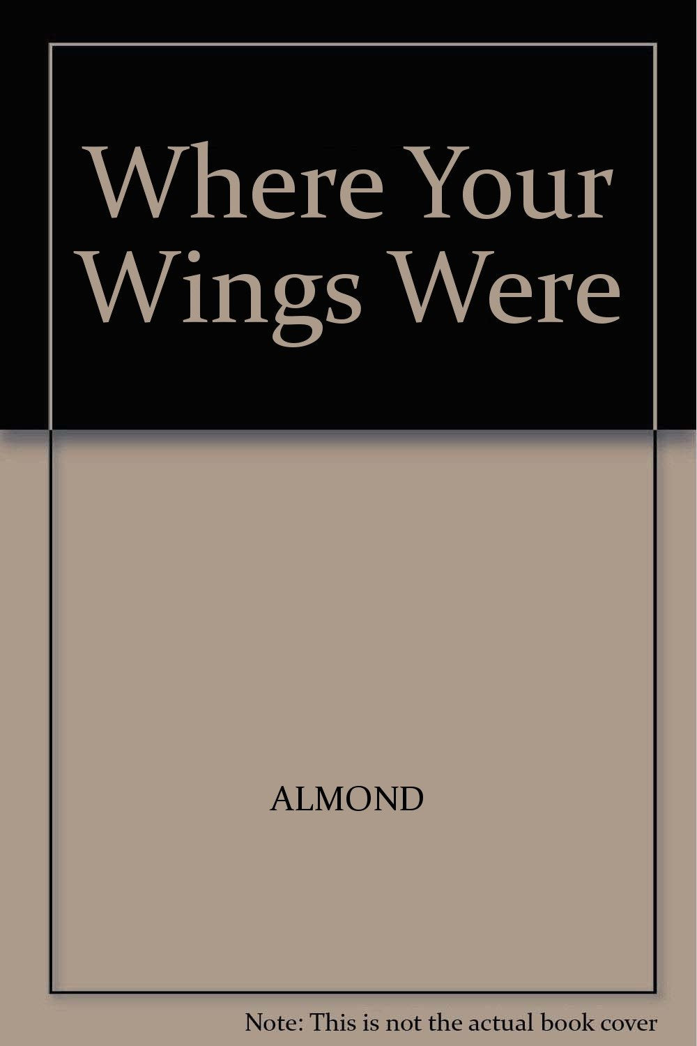Where Your Wings Were: 50 Copy Shrinkwrap (a World Day Book #1 Book) Books