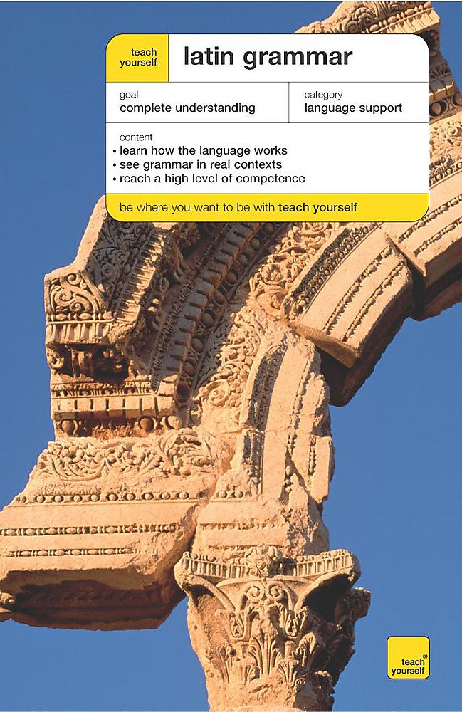 Teach Yourself Latin Grammar (Teach Yourself Complete Grammar) Foreign Languages ​​& Dictionaries