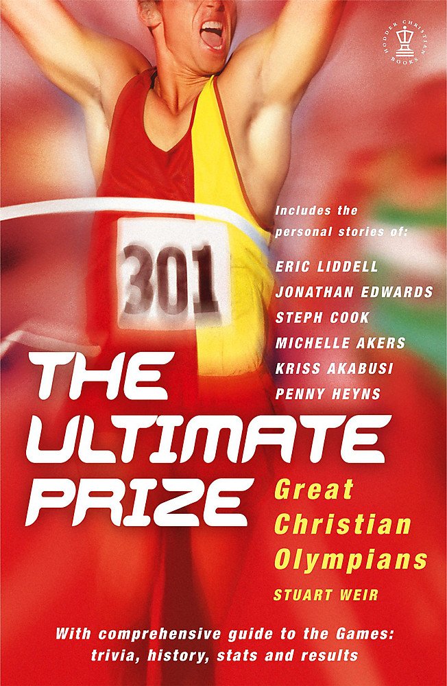 The Ultimate Prize: Great Christian Olympians book