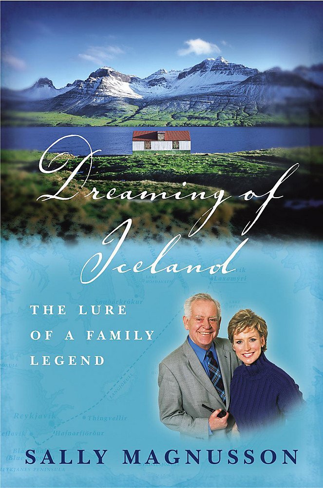 Dreaming of Iceland: The Lure of a Family Legend Memories